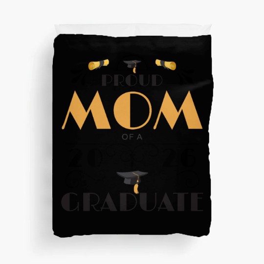 Proud Mom Of A 2026 Graduate Senior Class Of 2026 Duvet Covers