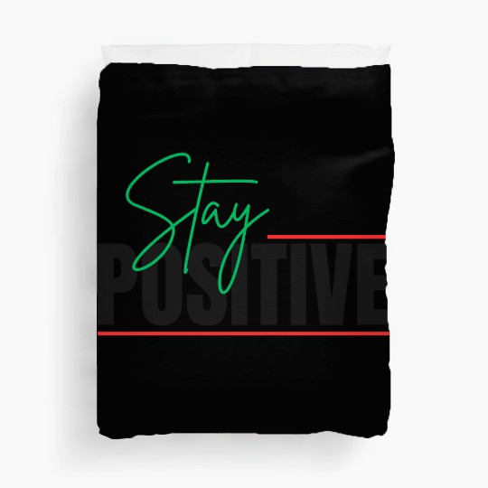STAY POSITIVE Duvet Covers