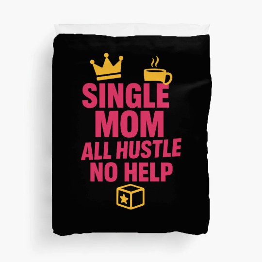 Single Mom Life Chaos Coordinator Wine Coffee Duvet Covers