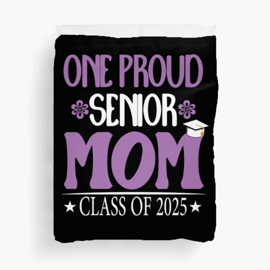 169 One Proud Senior Mom Class of 2025 Back to Sch Duvet Covers