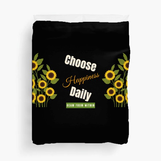 Choose Happiness Sunflower - Daily Positivity Duvet Covers