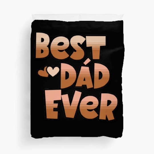 Best Dad Ever, Best Dad gift, unique gift for dad Duvet Covers