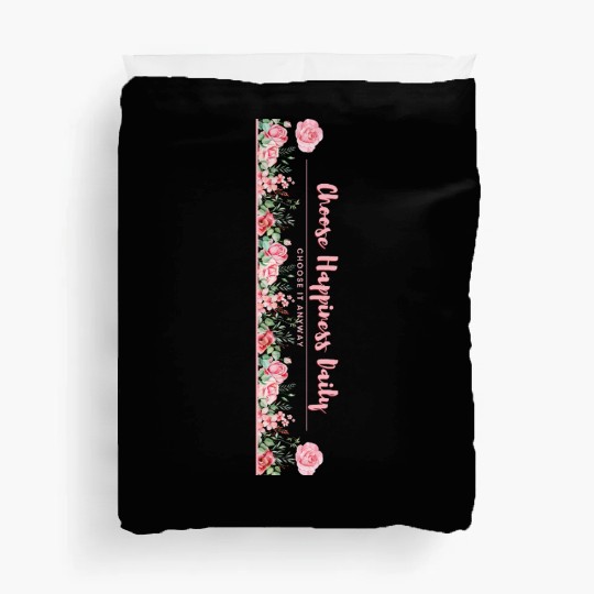 Choose Happiness Quote Design - Vertical Floral Duvet Covers