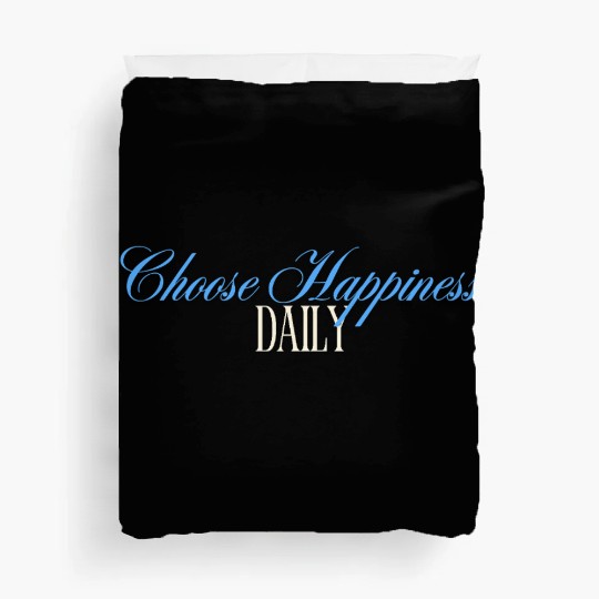 Choose Happiness Quote Design - Daily Motivation Duvet Covers