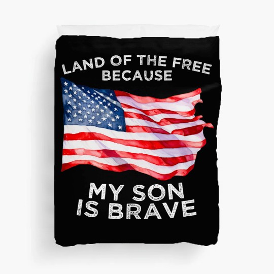 Land of the free because my son is brave USA Duvet Covers