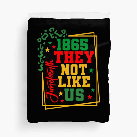 Black History Juneteenth 1865 They Not Like Us Duvet Covers