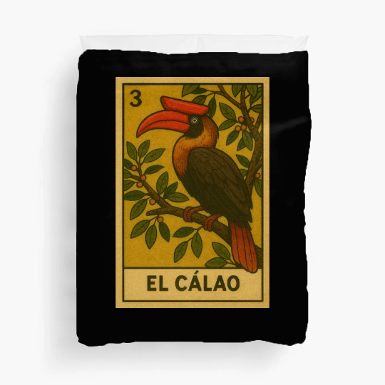 EL CÁLAO - THE KALAW - LA LOTERÍA Duvet Covers