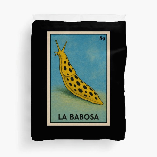 LA BABOSA - THE SLUG - LA LOTERÍA Duvet Covers