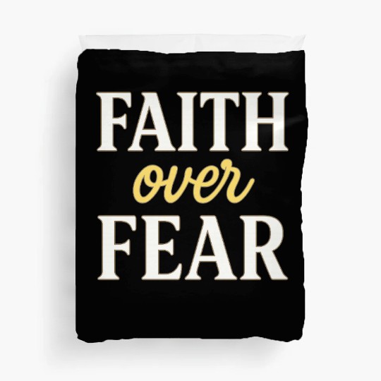 Faith over fear Duvet Covers