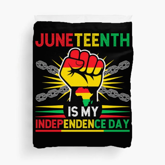 Juneteenth Is My Independence Day 1865 Freedom Day Duvet Covers