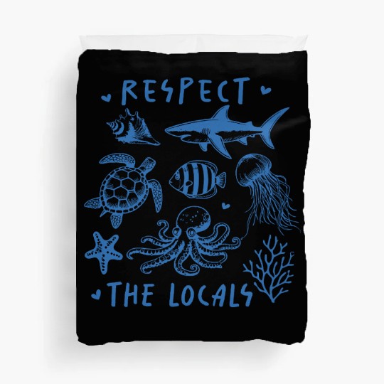 Beach Vacation Respect the locals Duvet Covers