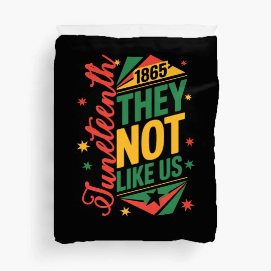 Juneteenth They Not Like Us Duvet Covers
