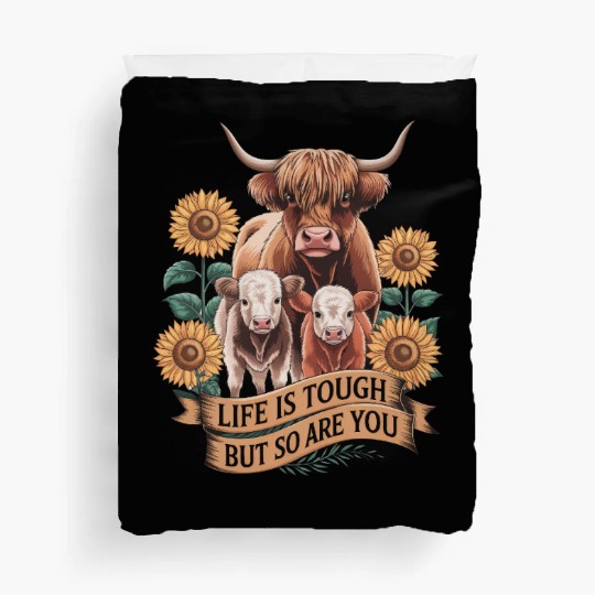 Highland Cow LIFE IS TOUGH Duvet Covers