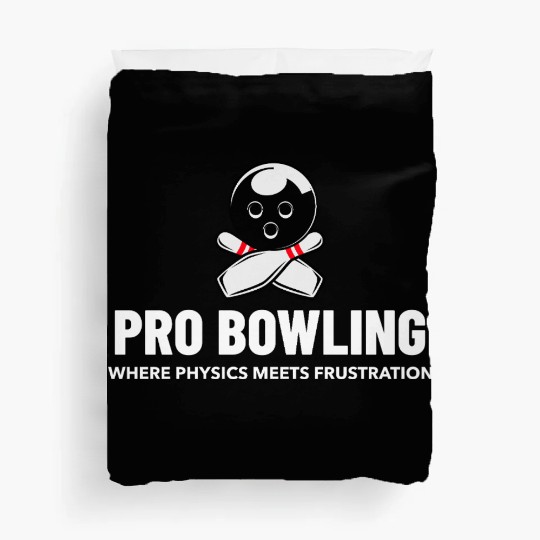 Pro Bowling—Where Physics Meets Frustration Duvet Covers