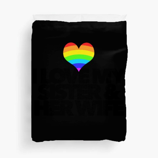 I love my sister & her wife lesbian gay rights Duvet Covers