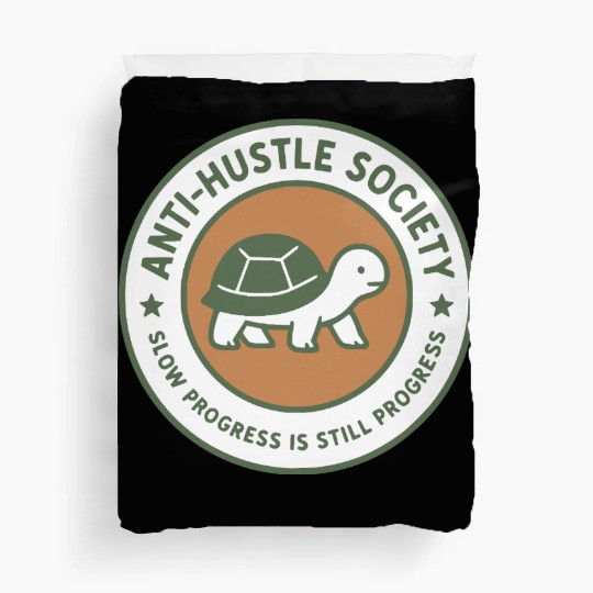 Anti-Hustle Society Duvet Covers