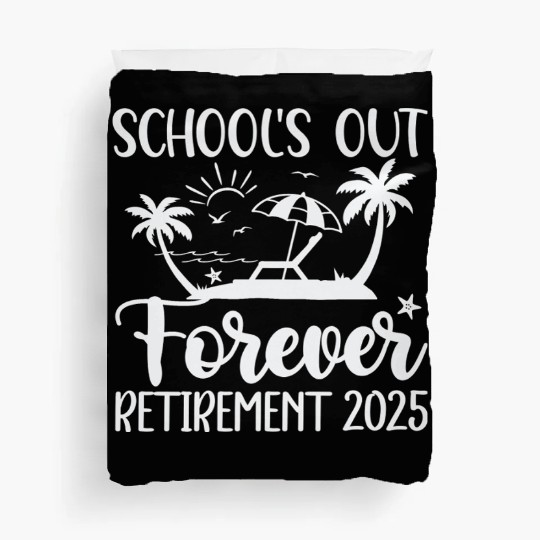 Retired Teacher Retirement Teacher 2025 Duvet Covers