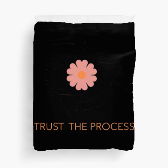 Trust the Process Blossom Duvet Covers
