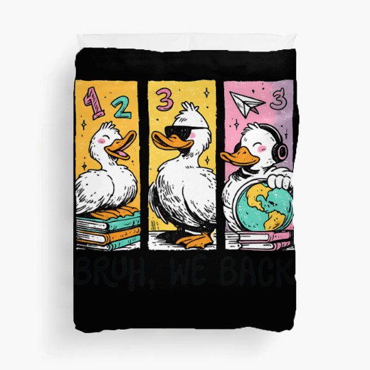 Bruh We Back Silly Goose Back to School Duvet Covers