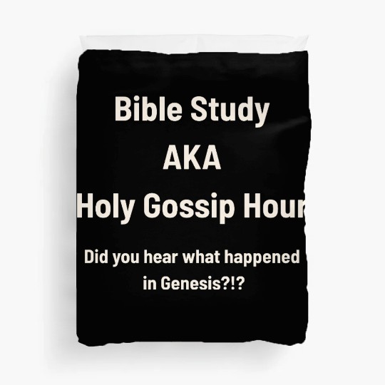 Bible Study AKA Gossip Hour Design Duvet Covers