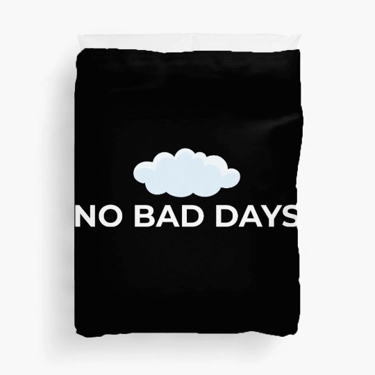 No Bad Days – Positive Vibes Only Duvet Covers