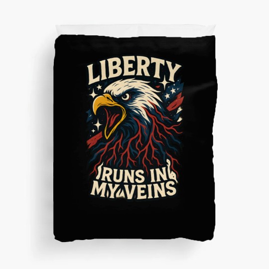 Liberty Runs in My Veins Duvet Covers