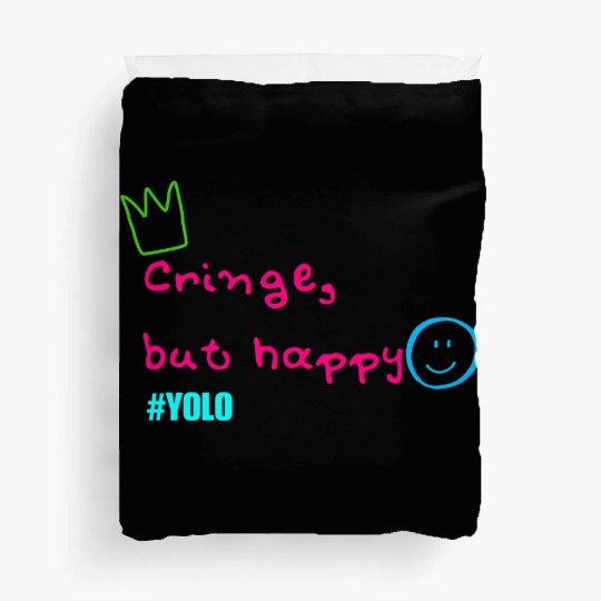 Cringe but happy Duvet Covers