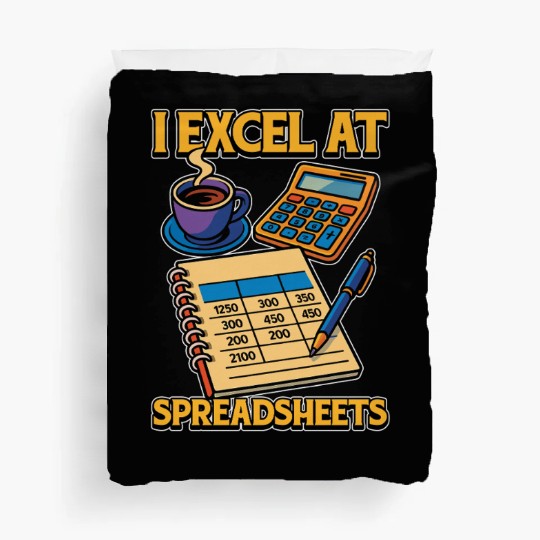 Accounting I Excel At Spreadsheets Bookkeeper Duvet Covers
