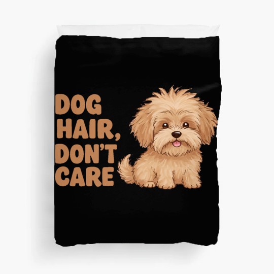 Dog Hair, Don’t Care Duvet Covers