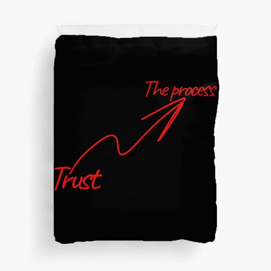 Trust the process Duvet Covers