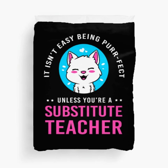 Substitute Teacher Cat Lover Duvet Covers