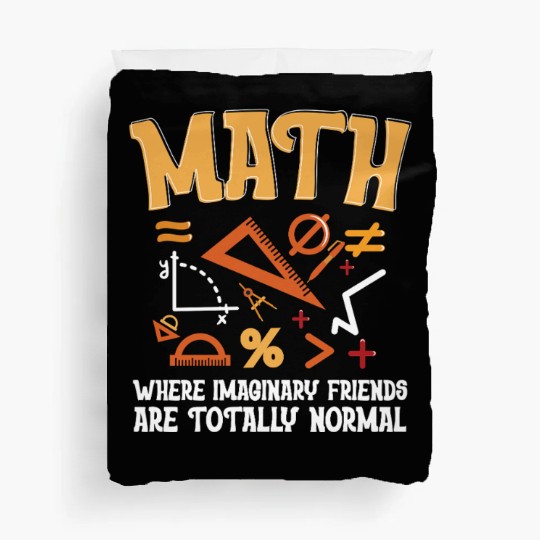Mathematician Math Teacher Imaginary Friends Duvet Covers