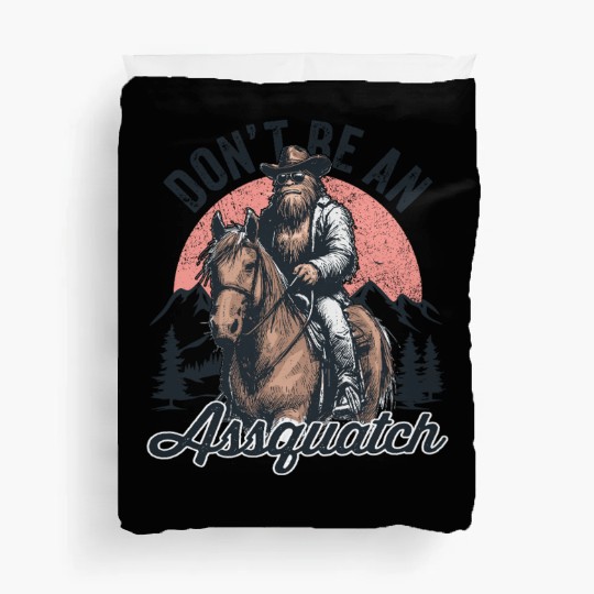 Don't be an Assquatch Bigfoot Wild West Aspquatch Duvet Covers