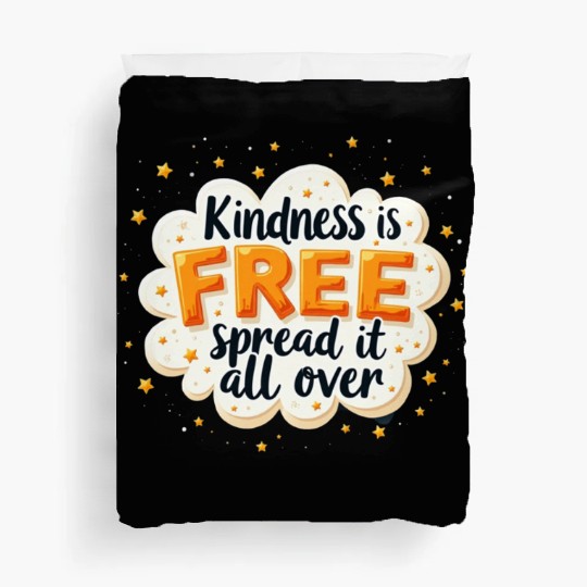 Kindness is Free Inspirational Quote Design Duvet Covers