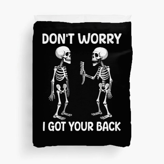 Don't Worry I Got Your Back Skeleton Halloween  Duvet Covers