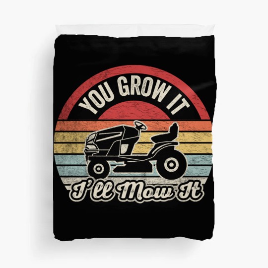 You Grow It I'll Mow It Lawn Mowing Retro Vintage Duvet Covers