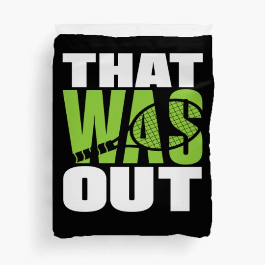 Tennis Player That Was Out Expression Duvet Covers