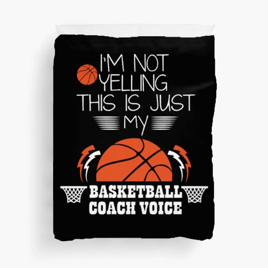 Basketball Coach Voice – Funny Basketball Coach  Duvet Covers
