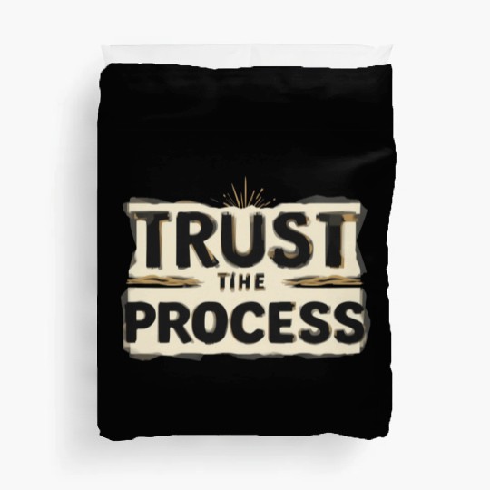 Trust the Process Duvet Covers