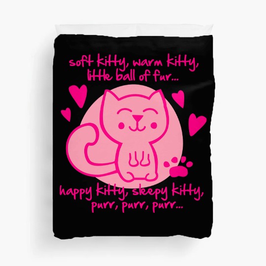 soft kitty, warm kitty, little ball of fur... Duvet Covers