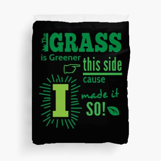 The Grass Is Greener This Side Duvet Covers