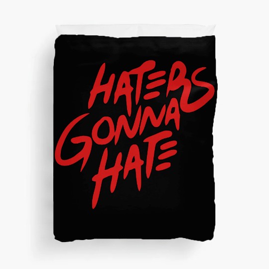 haters gonna hate Duvet Covers