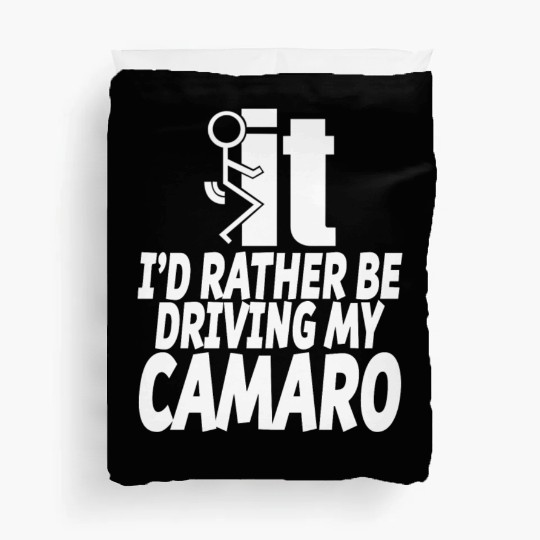 Camaro - I'd rather be driving my camaro Duvet Covers