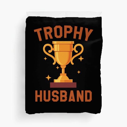 Trophy Husband Duvet Covers