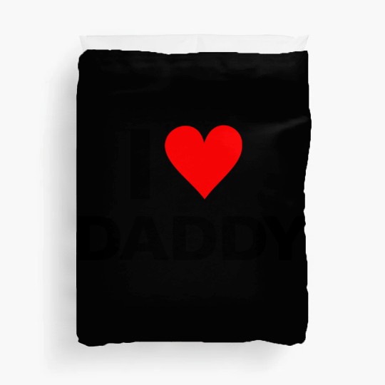 I Love Daddy Duvet Covers
