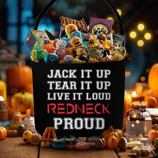 Jack It Up Tear It Up Live It Loud Redneck Proud Fabric Baskets