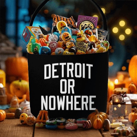 DETROIT OR NOWHERE Fabric Baskets