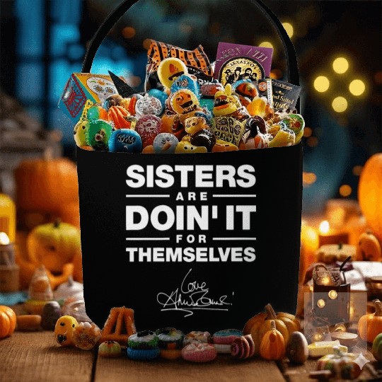 sister are doin it for themselves love sister Fabric Baskets