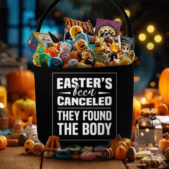 Funny Easter Been Canceled Easter Sunday Egg Hunt Fabric Baskets