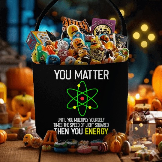 You Matter You Energy Funny Fabric Baskets